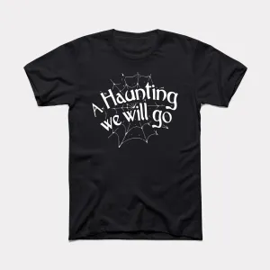 A Haunting We Will Go Adult Unisex Tee