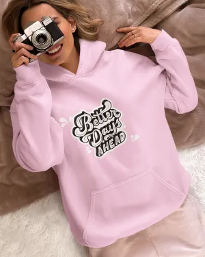 Better Days Ahead - Women's Hoodies