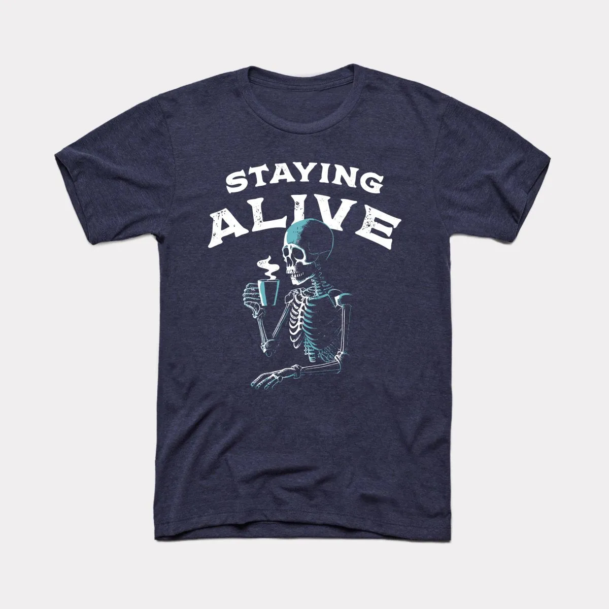 Staying Alive Adult Unisex Tee
