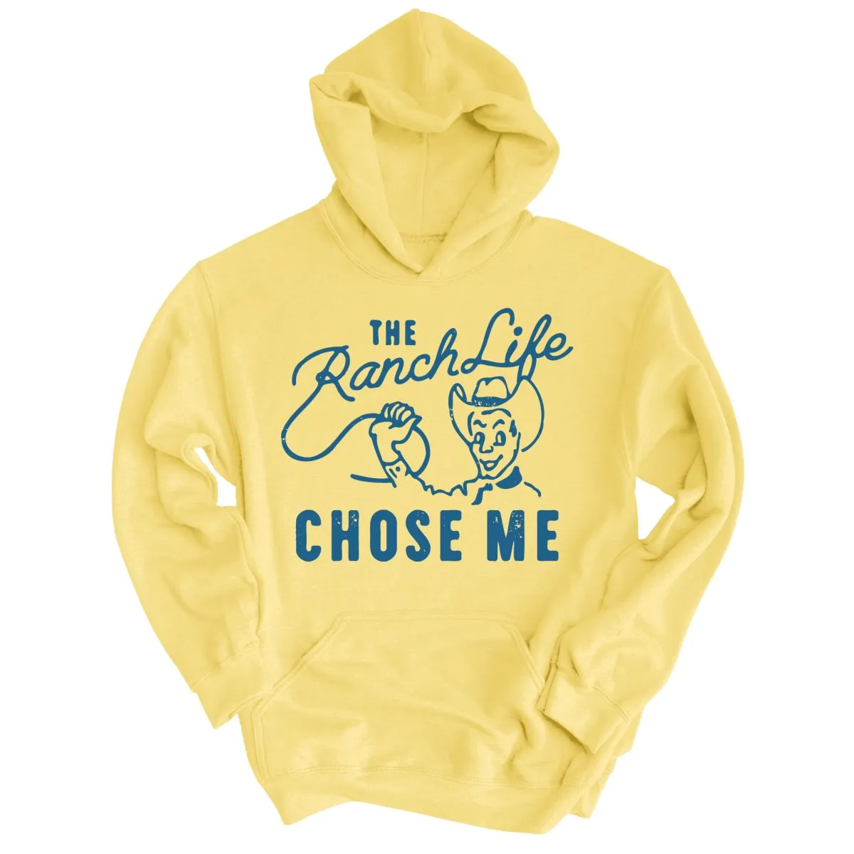 The Ranch Life Chose Me Hoodie